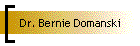 Dr. Bernie Domanski
